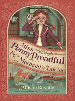 cover image of Miss Penny Dreadful and the Mermaid's Locks